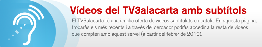V�deos del 3alacarta amb subt�tols