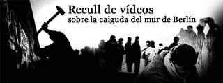 Recull de v�deos sobre la caiguda del mur de Berl�n
