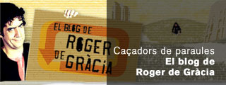 El blog del Roger de Gr�cia