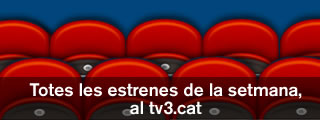 Les estrenes de la setmana, a TV3