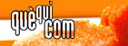 Qu� qui com?